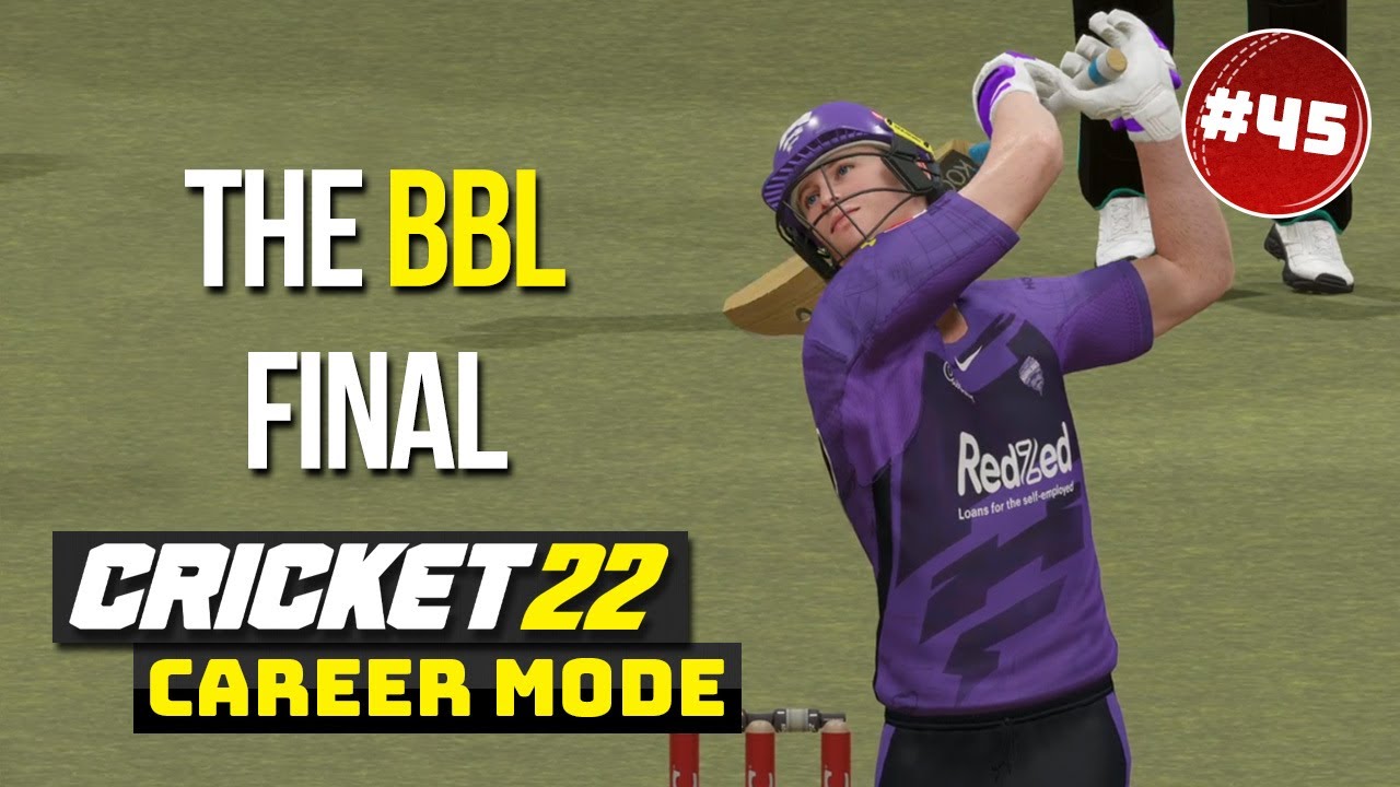 THE BBL FINAL - CRICKET 22 CAREER MODE #45