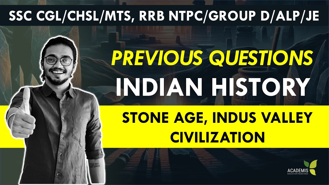 SSC / Railways | INDIAN HISTORY - Previous Questions | Stone Age, Indus Valley Civilization