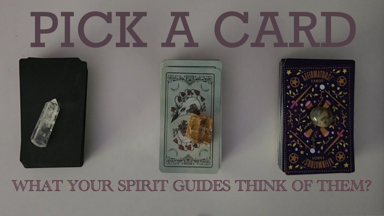 What Do Your Spirit Guides Think About Them and Your Connection? 😇🤔Pick a Card Tarot Reading