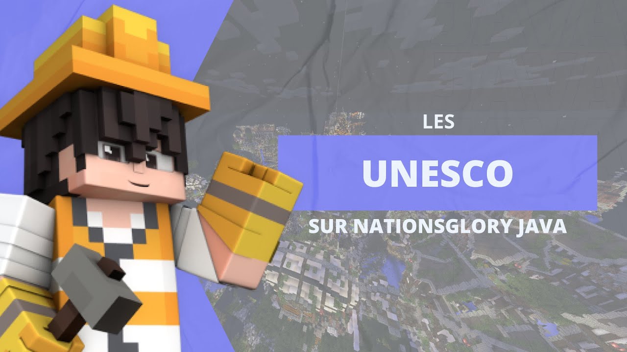 NG TUTO - Les UNESCO sur NATIONSGLORY JAVA !!?