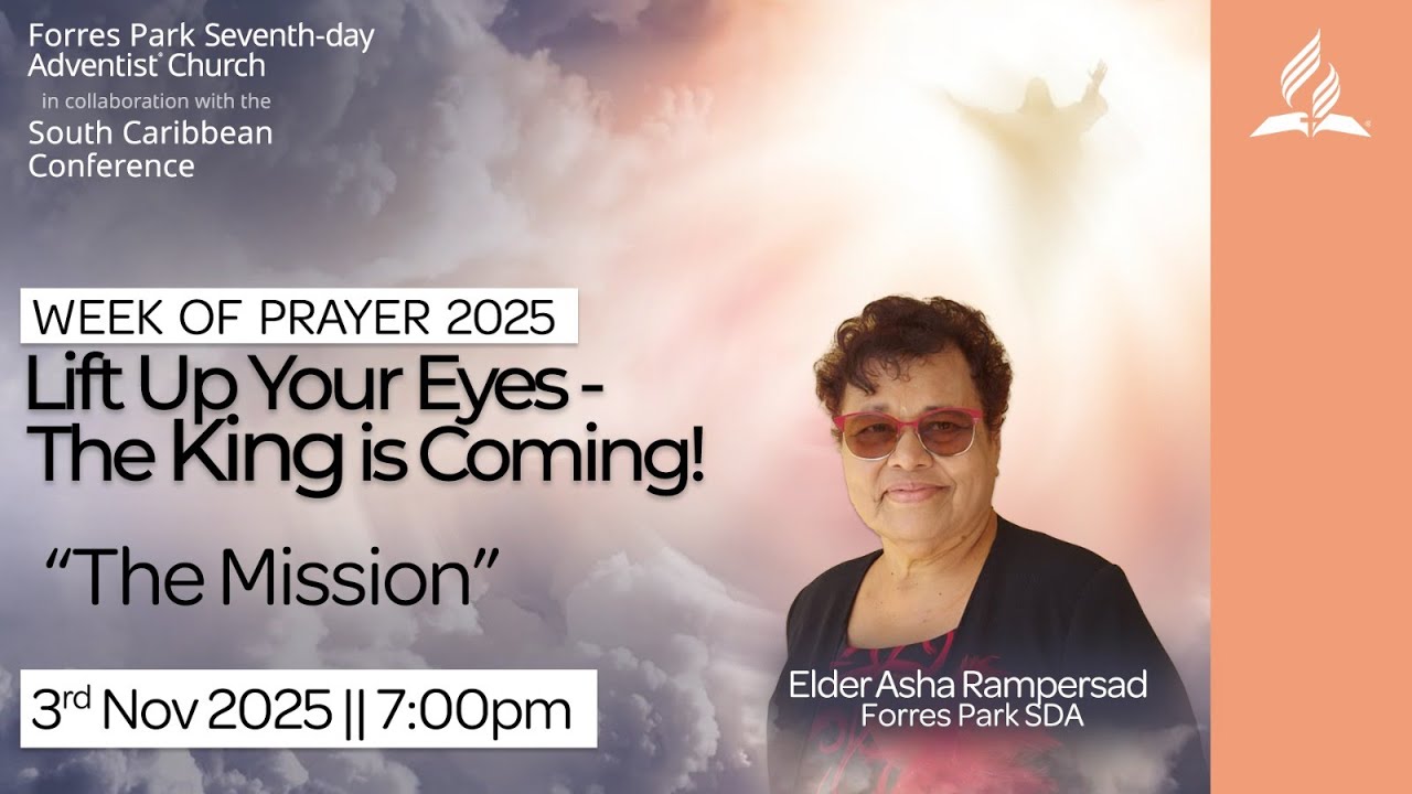 Week of Prayer #3 - THE MISSION - Elder Asha Rampersad