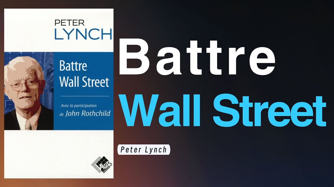 Livre:Battre Wall Street.Conseils de s&eacute;lection de titres de l&rsquo;investisseur l&eacute;gendaire Peter Lynch