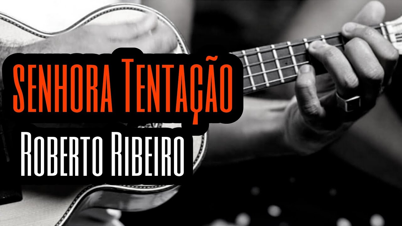 Senhora Tentação - Roberto Ribeiro