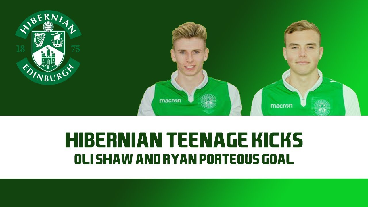 Hibernian - Teenage Kicks - Oli Shaw and Ryan Porteous