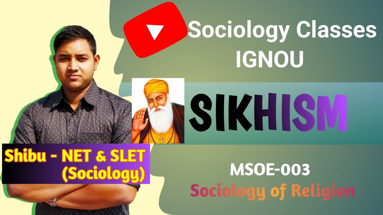 Sikhism | Sikh Gurus | Five K's of Sikhism | Sociology of Religion | IGNOU MSOE 003