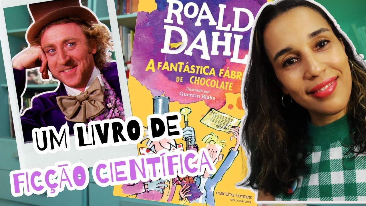 A FANTÁSTICA FÁBRICA DE CHOCOLATE EXPLICADA
