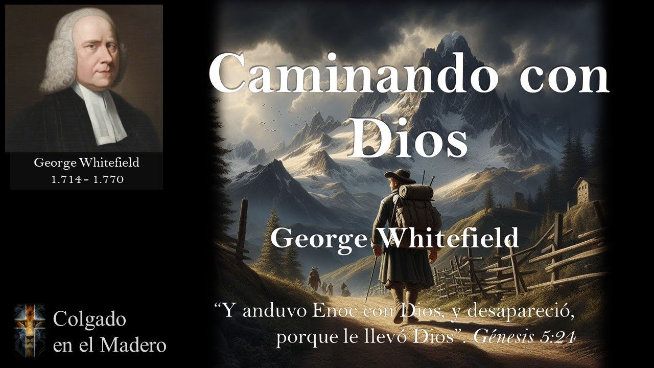 Caminando con Dios Por George Whitefield