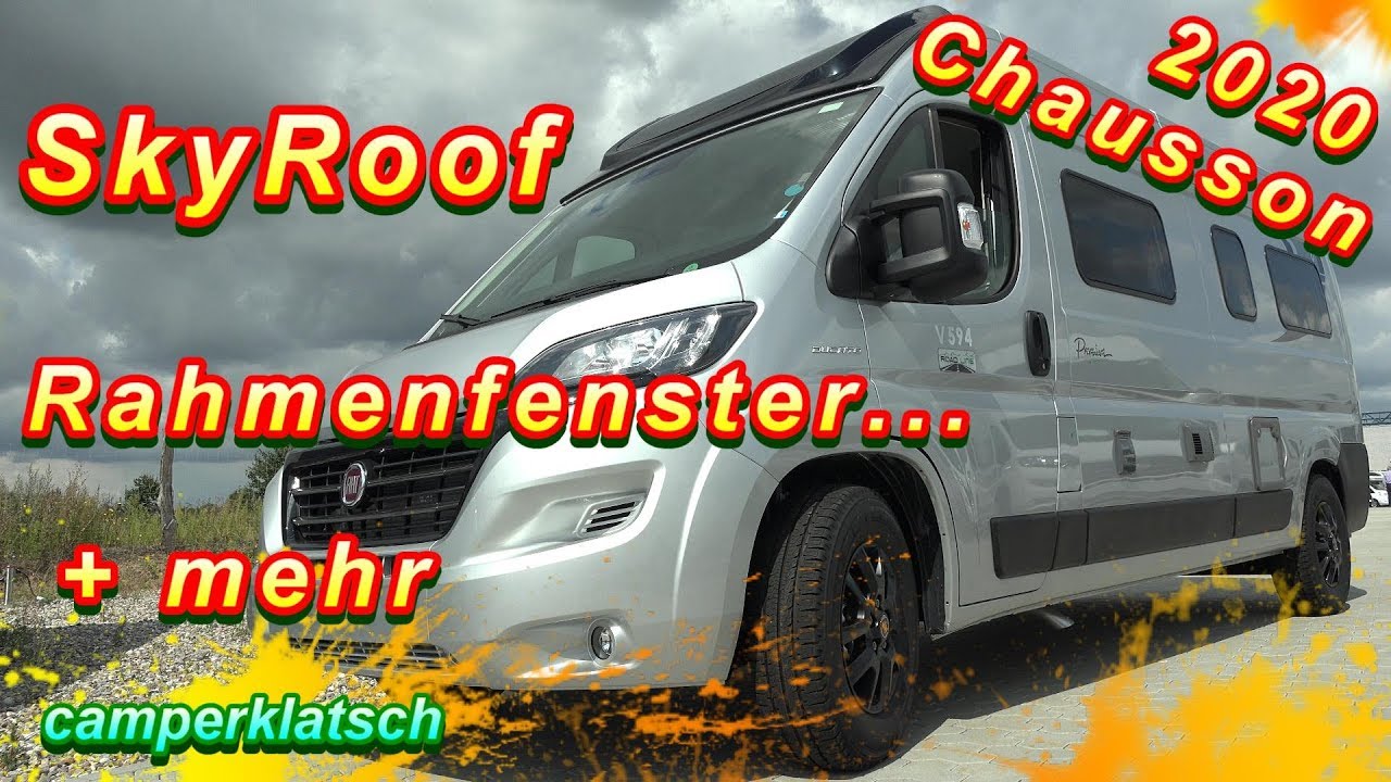 Chausson Twist V 594 + V 697💥Wohnmobil Neuheiten 2020💥Kastenwagen mit SkyRoof💥Wohnmobil Doppel Test