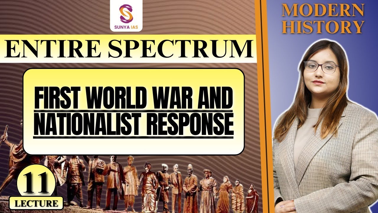 L11 | First World War and Nationalist Response | Spectrum Daily Lecture Series | UPSC CSE | SunyaIAS