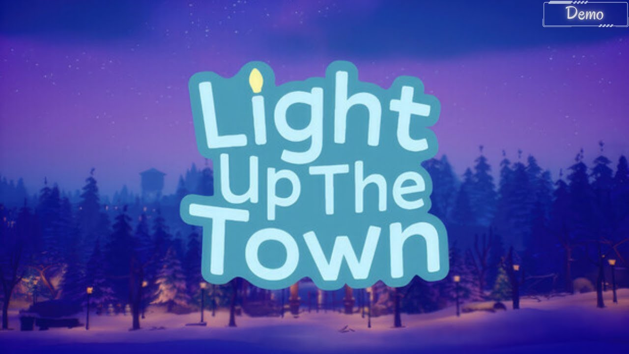 [Demo] Light Up The Town