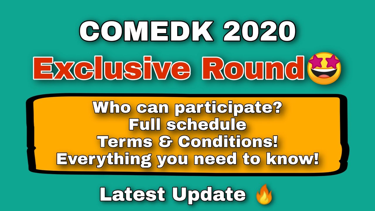 Exclusive Round 🤩|  COMEDK| Full schedule and details| Eligibility| Conditions| Latest Update 🔥