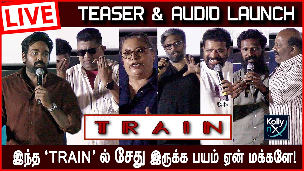 🔴LIVE - Train Teaser & Audio Launch |  Vijay Sethupathi | Mysskin | Kalaippuli S Thanu