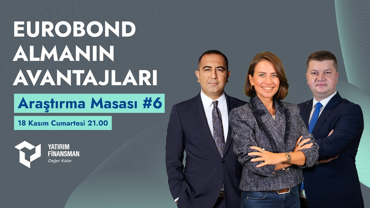 Araştırma Masası #6 I Eurobond Almanın Avantajları