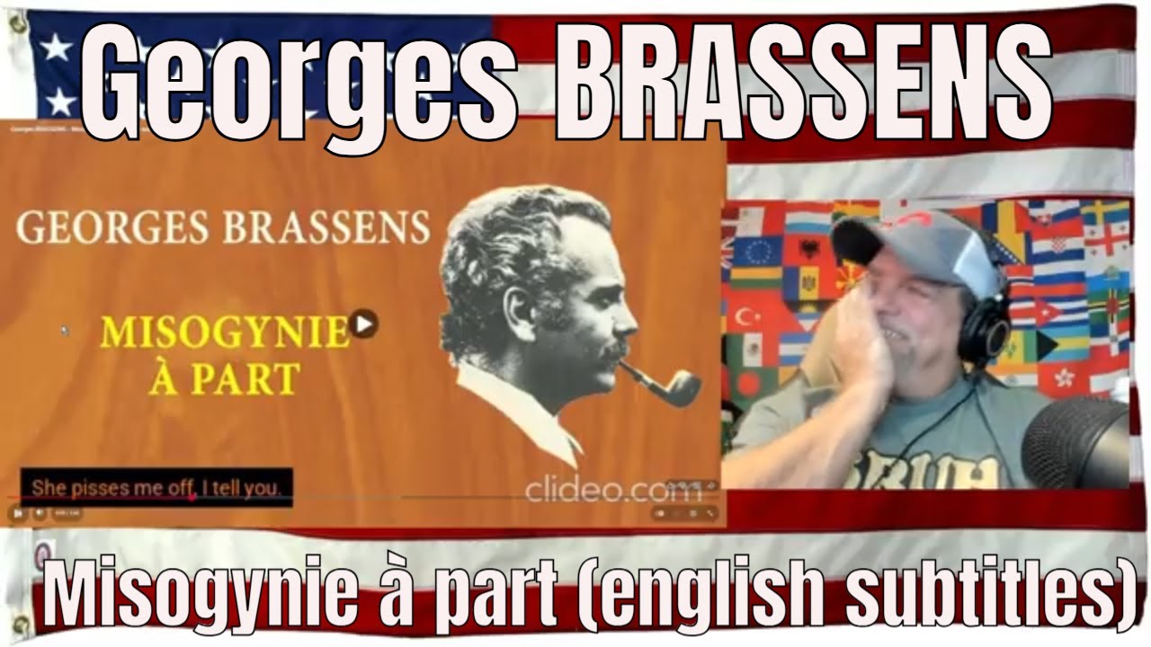 Georges BRASSENS - Misogynie &agrave; part (english subtitles) - REACTION