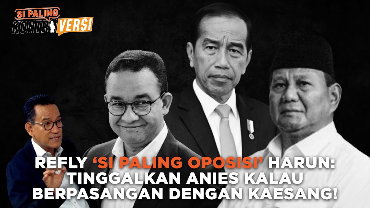 Refly Harun: Tinggalkan Anies kalau Berpasangan dengan Kaesang! - Si Paling Kontroversi