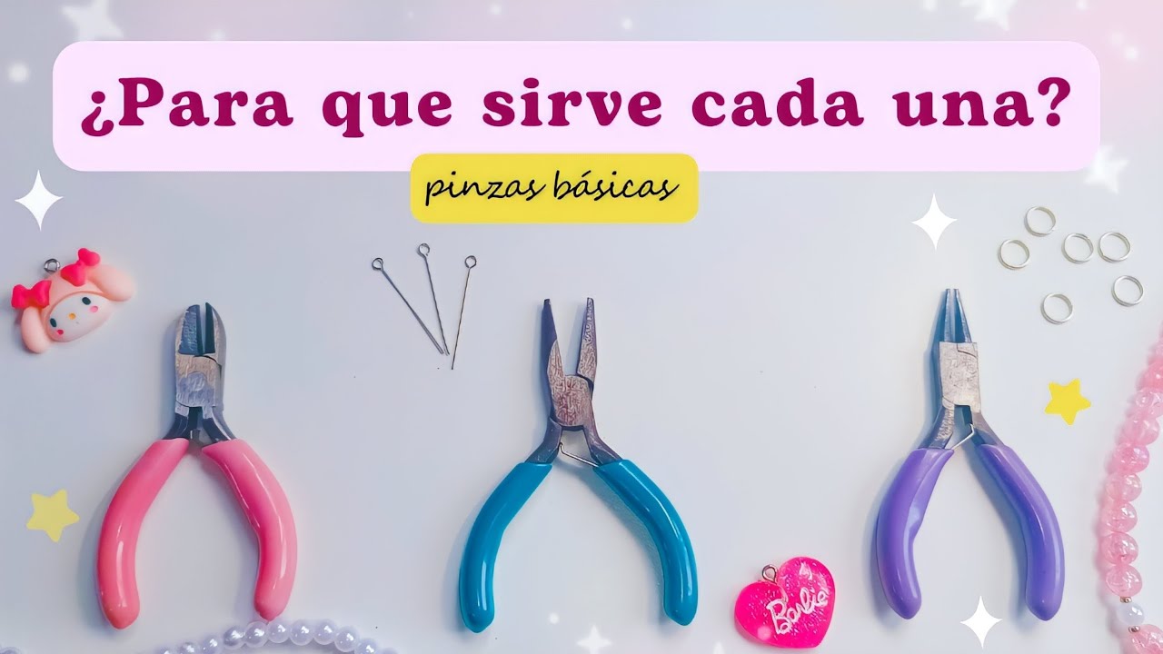 Pinzas para bisuter&iacute;a 💕 Gu&iacute;a r&aacute;pida para principiantes | &iquest;Para qu&eacute; sirve cada una?