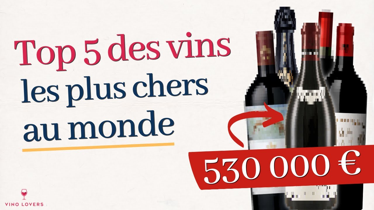 Top 5 des vins les plus chers au monde