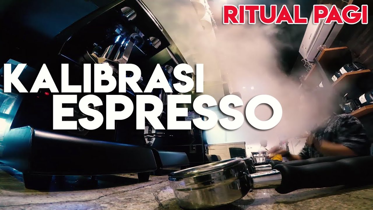 INI DIA CARA & PENGERTIAN KALIBRASI ESPRESSO