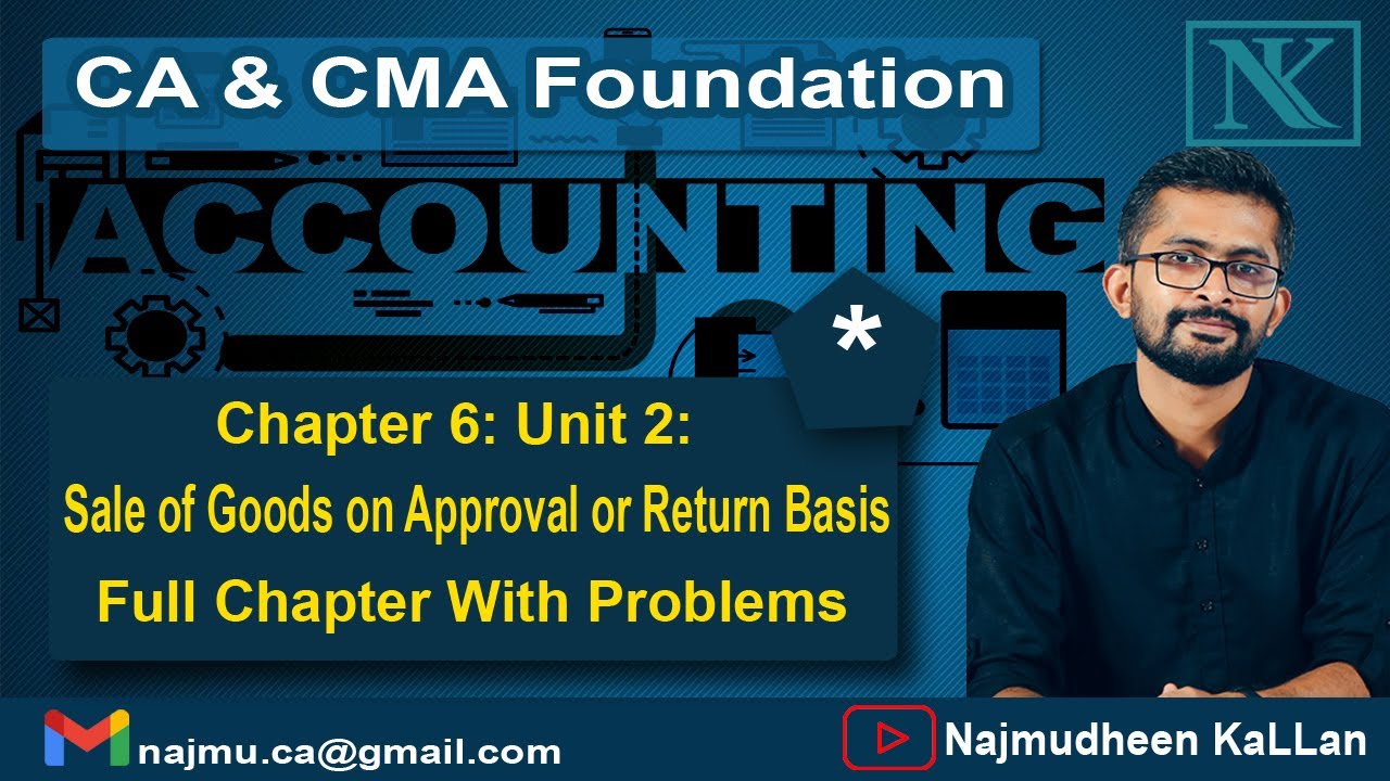 #18 Sale of goods on approval or return basis In Malayalam | CA CMA Foundation | Full Chapter