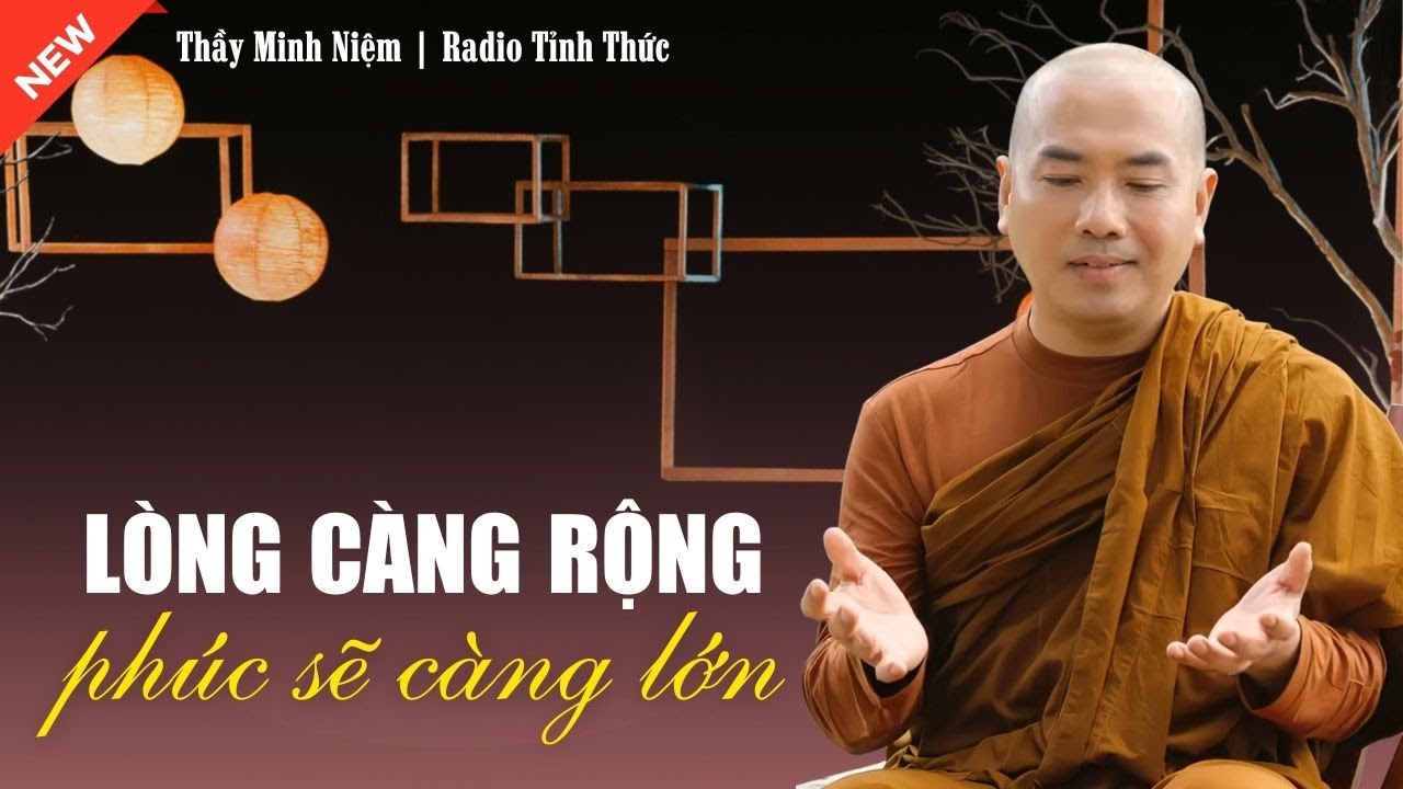 Thầy Minh Niệm - 1 Lần Tha Thứ Là 1 Lần Tạo Phúc (Nên Nghe Ngay) | Radio Tỉnh Thức