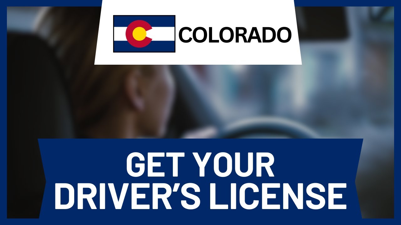 How to Get Your Driver s License in Colorado