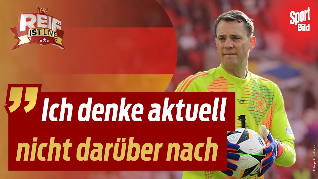 Manuel Neuer vor DFB-Comeback? 🤯 | Reif ist Live