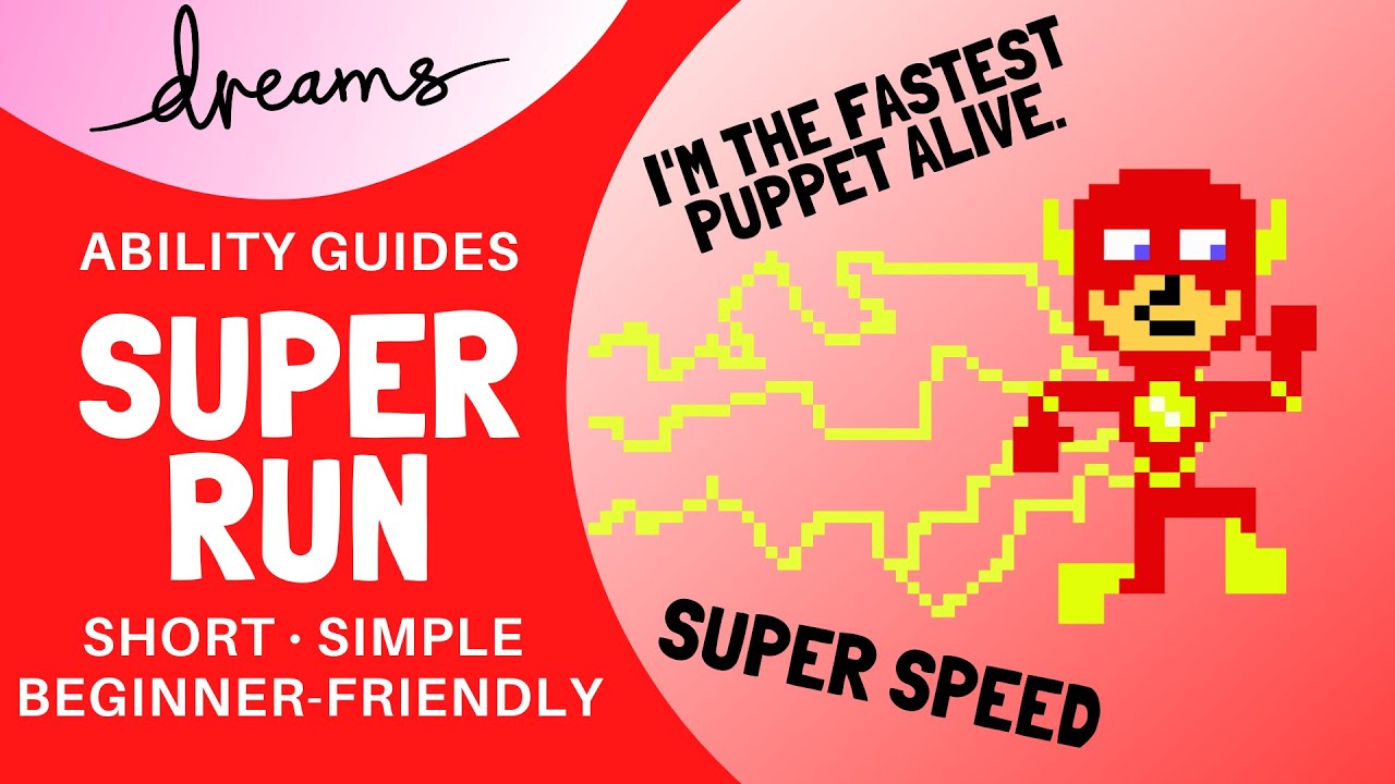 Dreams PS4 | Super Run / Super Speed | Ability Guide