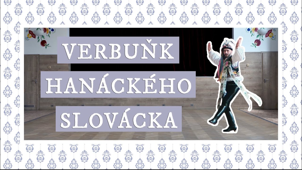 JAK TANCOVAT VERBUŇK Z HANÁCKÉHO SLOVÁCKA w/ ŠTĚPÁN KONEČNÝ