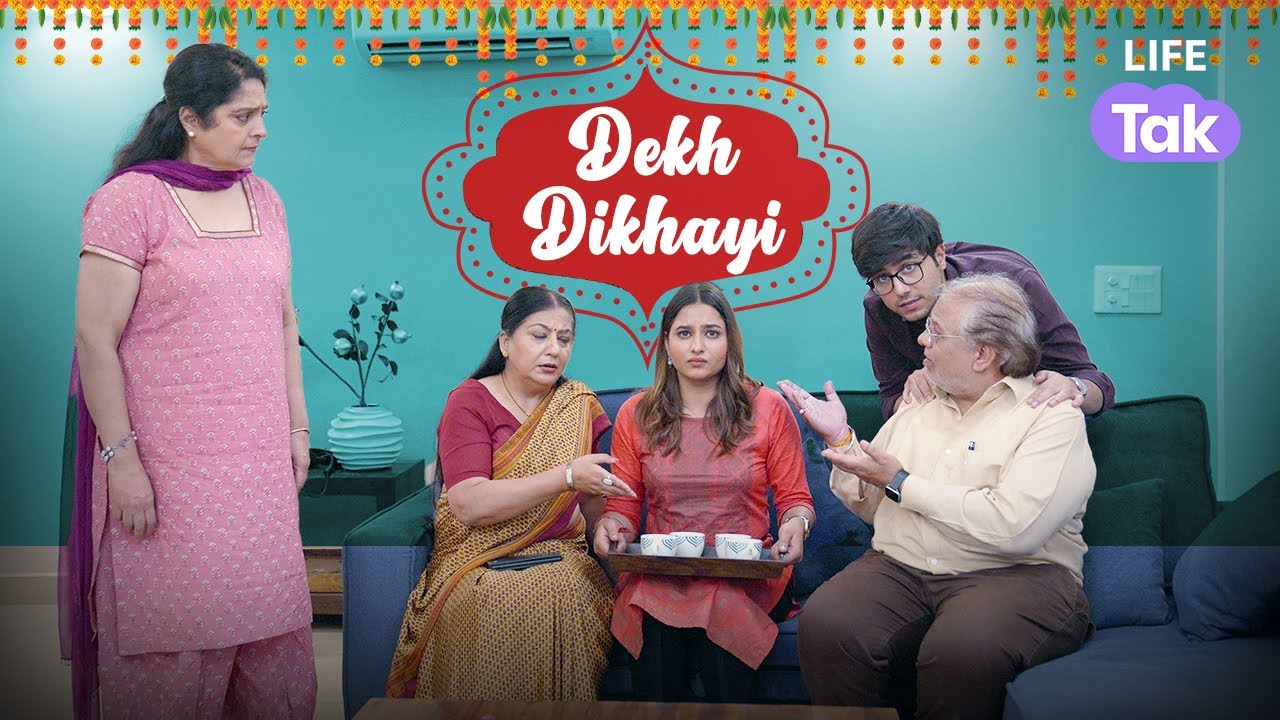 Dekh Dikhayi | Short Film on Traditional Marriage in India | Women Empowerment | Why Not | Life TaK