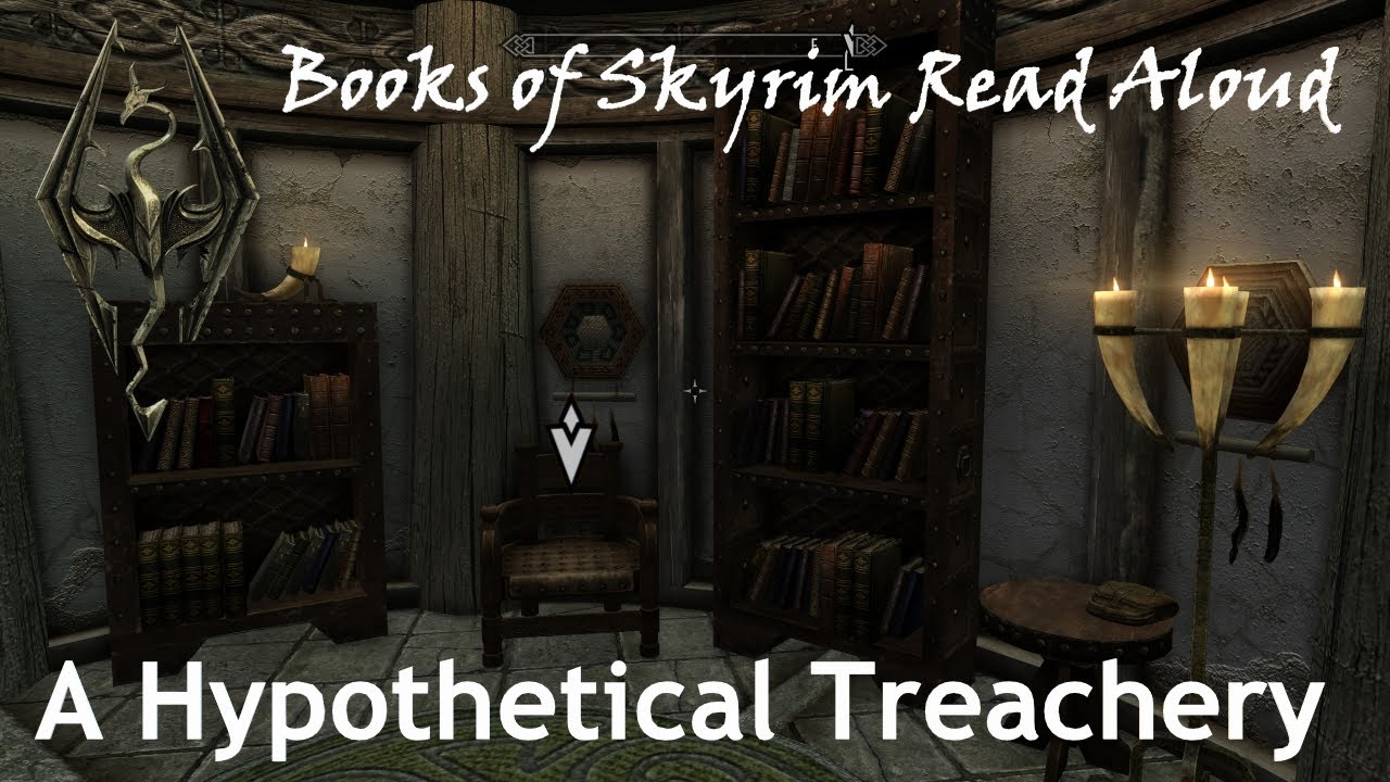 A Hypothetical Treachery (Books of Skyrim Read Aloud)