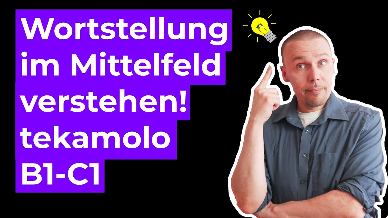 Wortstellung im Mittelfeld verstehen / telamolo (B1-C1)
