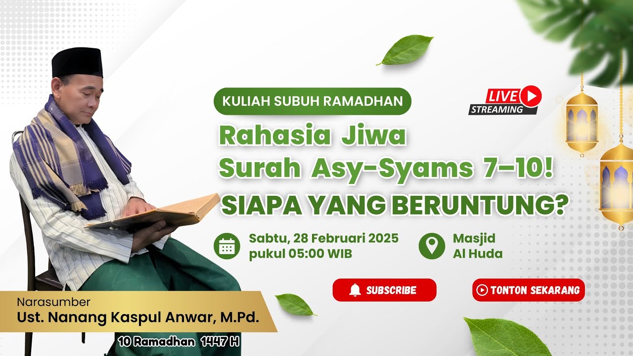 Kuliah Subuh 10 Ramadhan 1447 H: Siapa yang Beruntung? Oleh Ust. Nanang Kaspul Anwar, M.Pd.