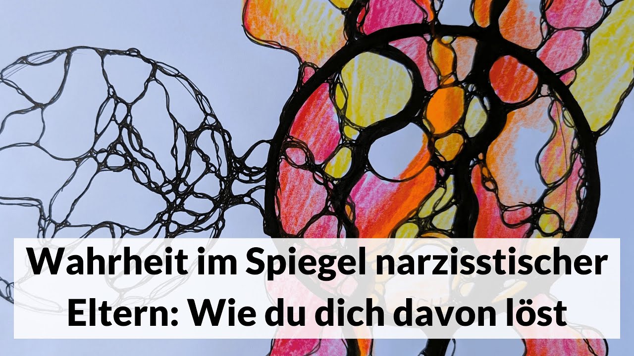 Wahrheit im Spiegel narzisstischer Eltern: Wie du dich davon löst