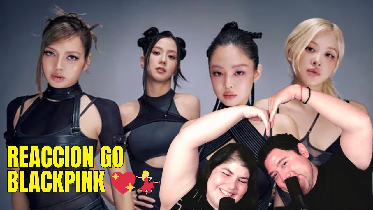REACCIÓN a BLACKPINK - 'GO' M/V 💖💃🏼✨