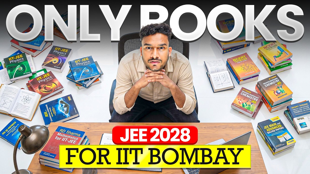 JEE 2028 : Only Books You NEED for IIT Bombay