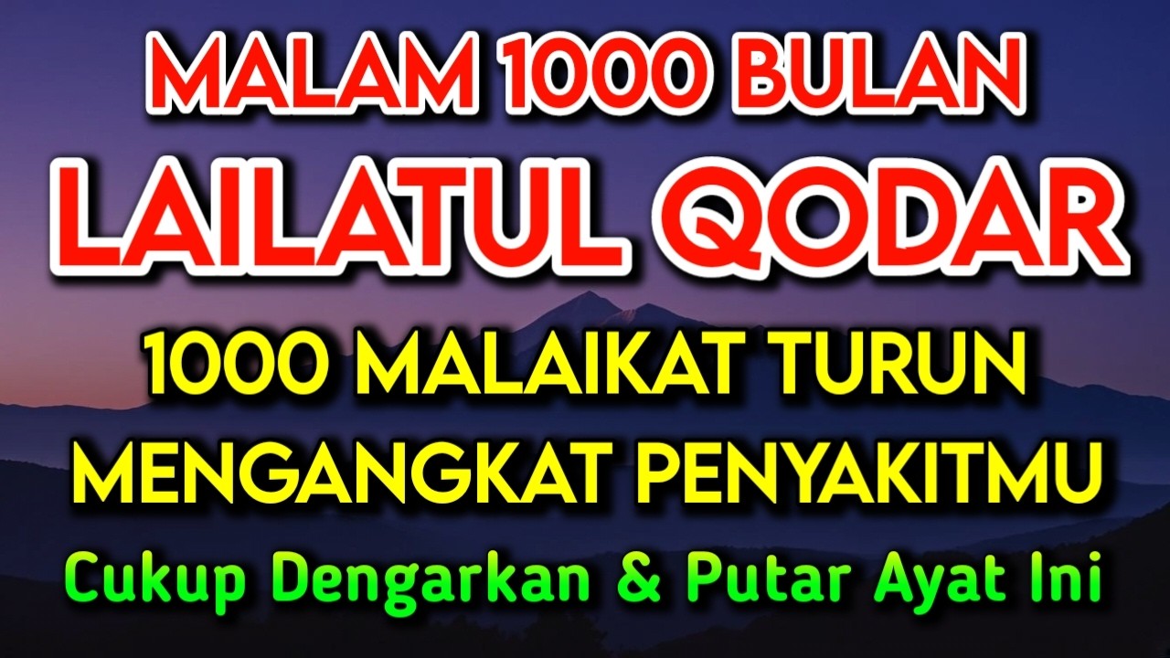 MALAM JUM'AT LAILATUL QODAR MALAM 1000 BULAN ✨ DOA PENY3MBUH SEGALA PENY4KIT🤲 S4KIT DITUBUHMU S3MBUH