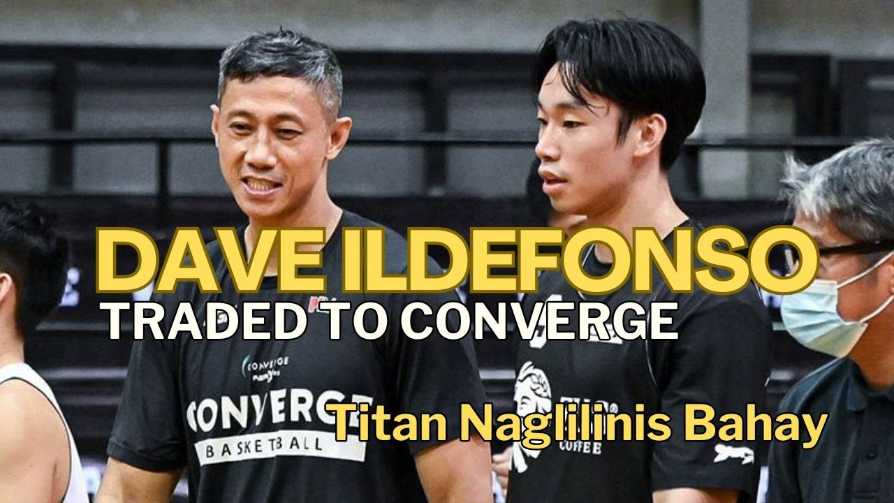 TITAN CLEANS HOUSE! Dave Ildefonso Trade Explained | PBA Trade Breakdown (Titan x Converge)