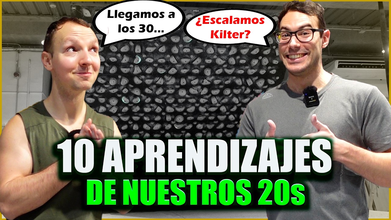 10 aprendizajes de nuestros 20s ahora que tenemos 30 | ft. Kilter en Sharma Climbing Barcelona