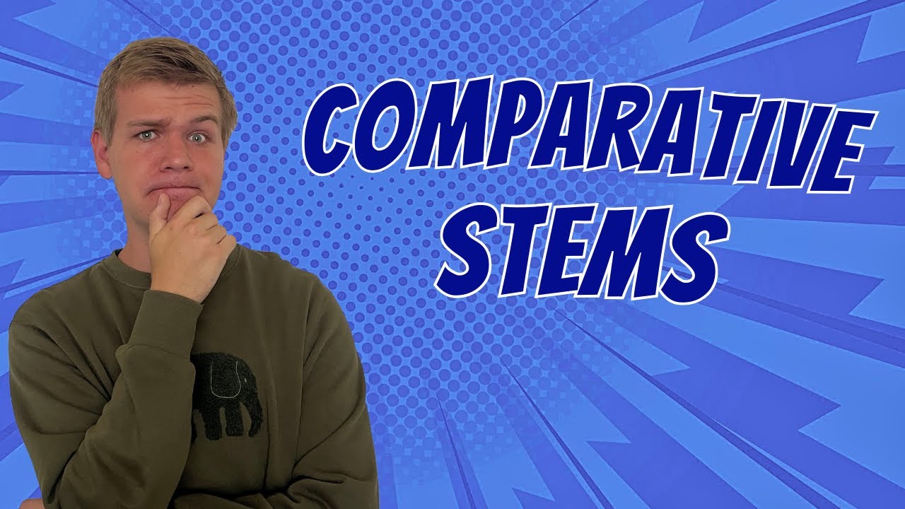 Comparative Stems