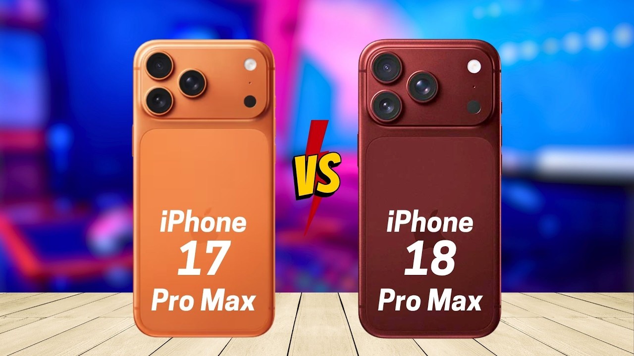 iPhone 18 Pro Max vs iPhone 17 Pro Max | What's New? Should You Upgrade?
