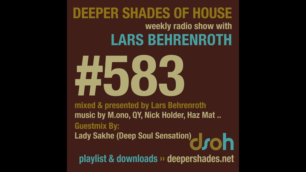 Deeper Shades Of House 583 w/ exclusive guest mix by LADY SAKHE - SOUTH AFRICAN DJ MIX - FULL SHOW