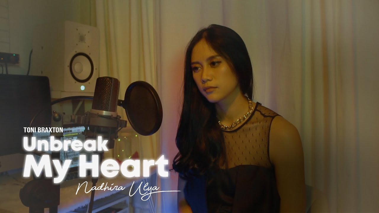 Unbreak My Heart - Toni Braxton (Cover by Nadhira Ulya)