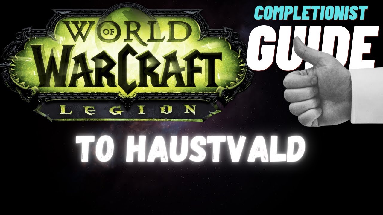 To Haustvald WoW Quest completionist guide