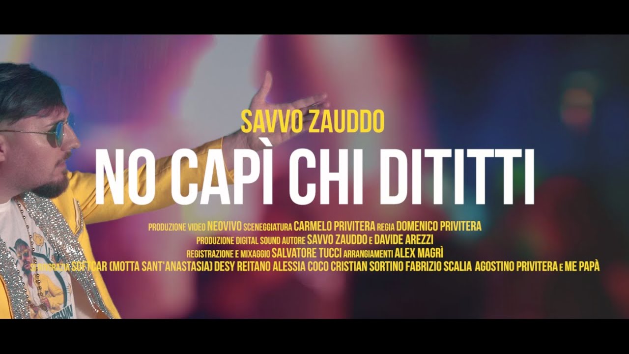 Savvo Zauddo - Chi dititti (UFFICIALE 2021)