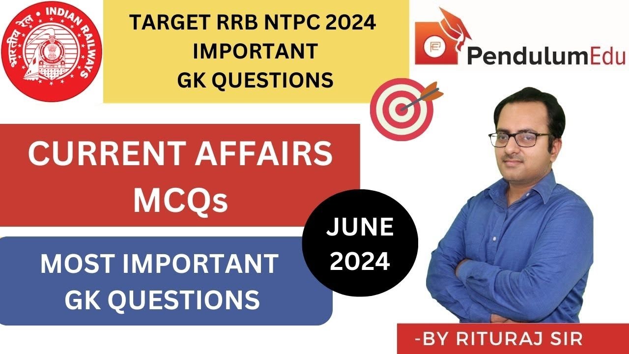 RRB NTPC 2024 GK IMPORTANT QUESTIONS |  JUNE 2024 CURRENT AFFAIRS EXPECTED MCQs | NTPC 2024