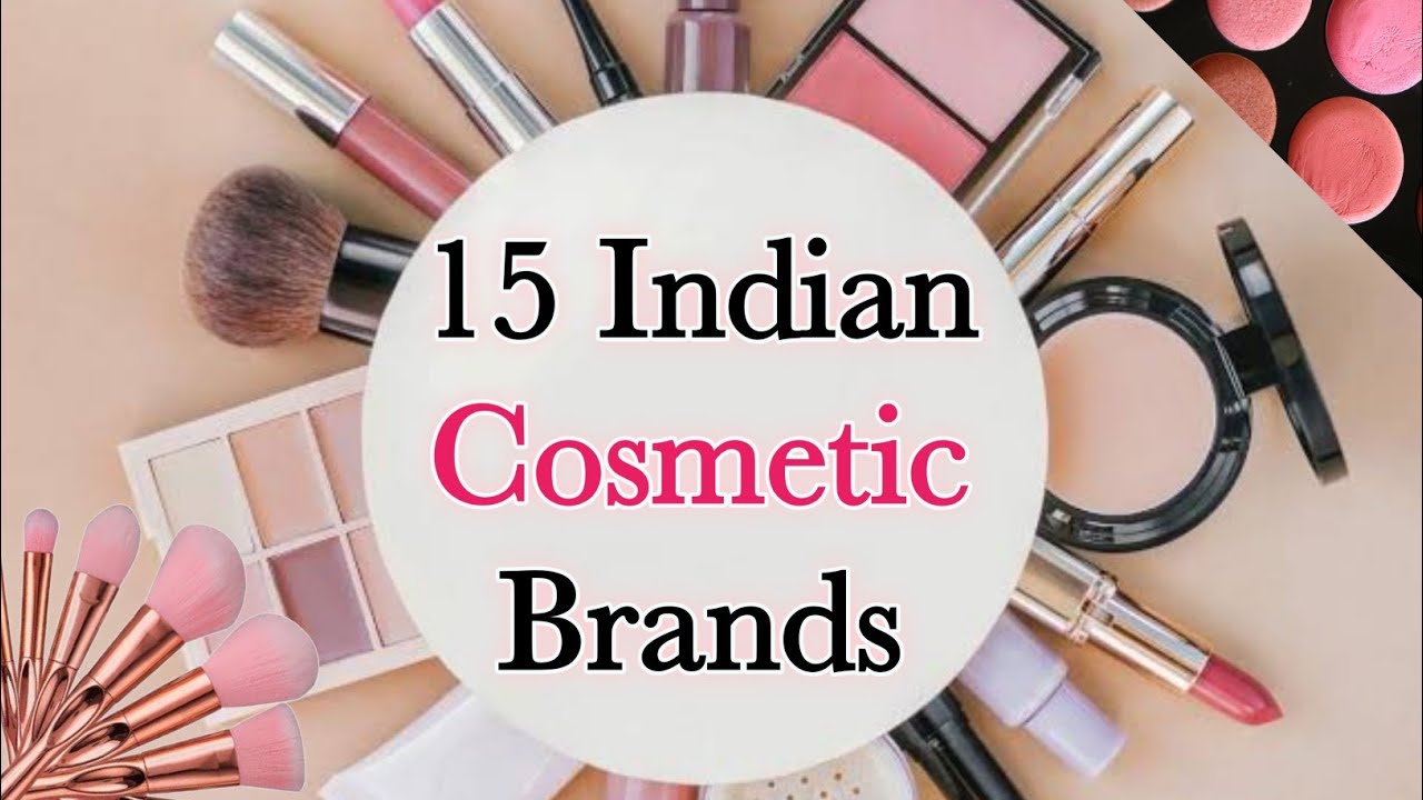 Top 15 Cosmetic Brands in India | Indian Makeup Brands | Indian Beauty Products | Best makeup brands