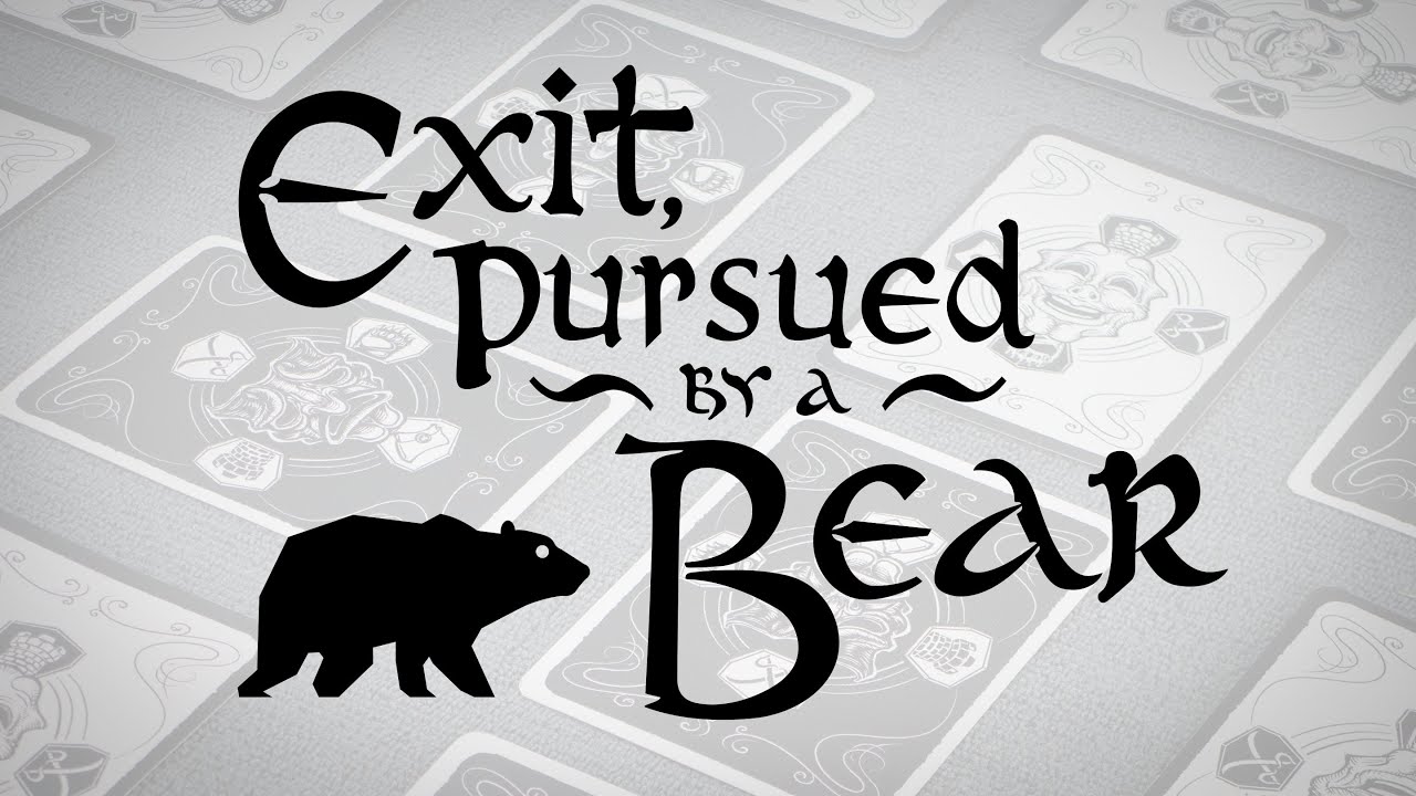 Exit Pursued by a Bear, an 18 card game.