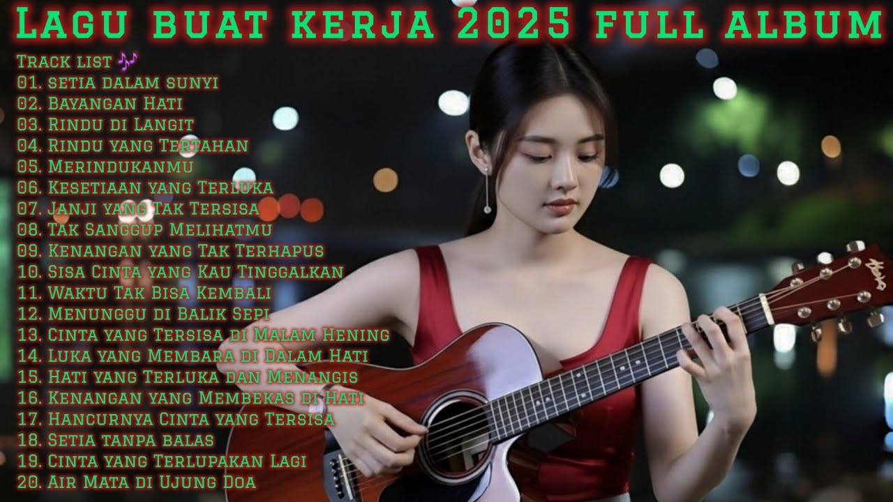 🎵 LAGU BUAT KERJA 2025 FULL ALBUM 🎵