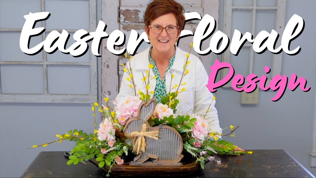 EASTER Floral Arranging!