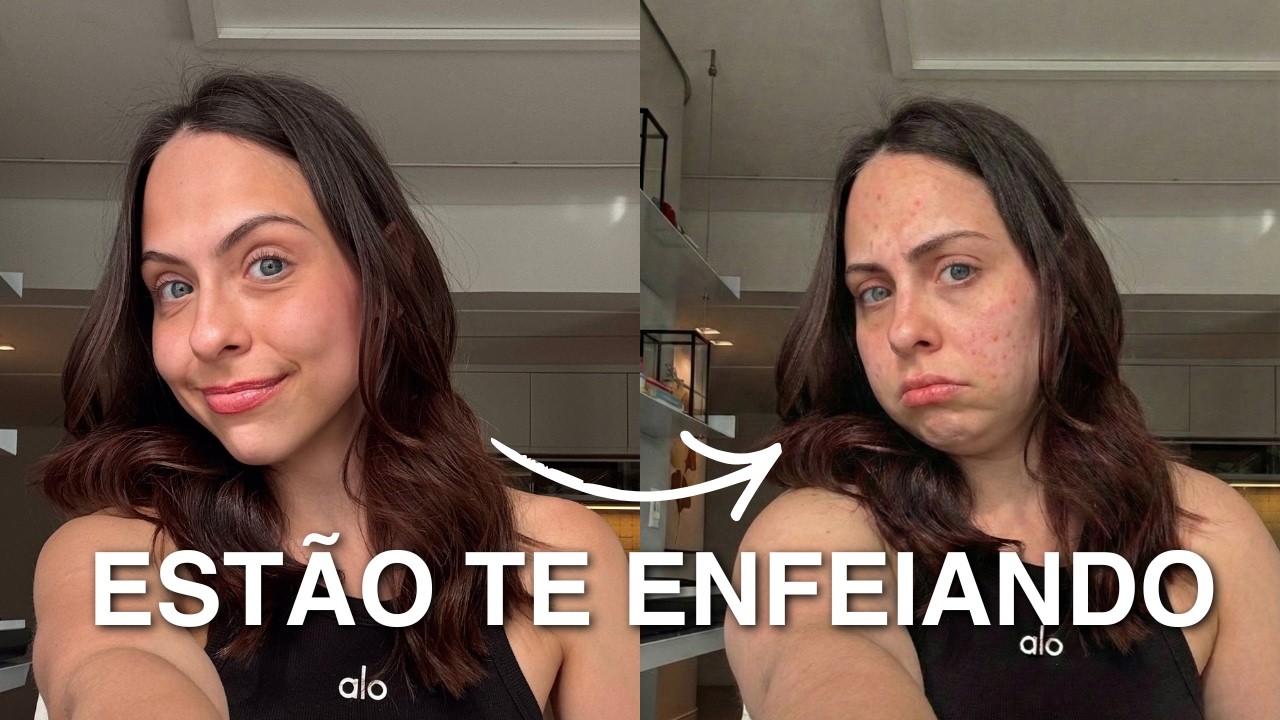 7 ERROS que estão te deixando FEIA (e você nem desconfia)